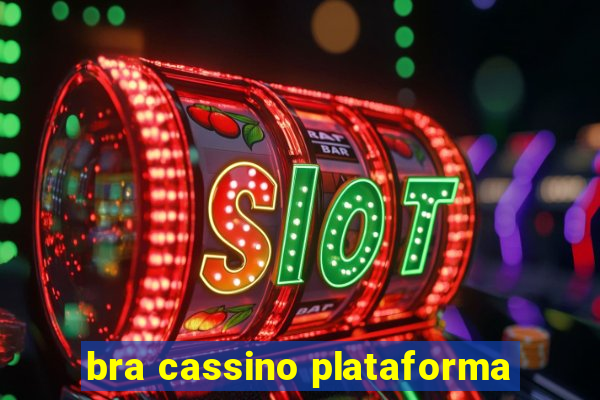 bra cassino plataforma